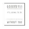 Card - Goodbye! - The Red Dog Gift Shop